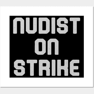 Nudist on strike Posters and Art